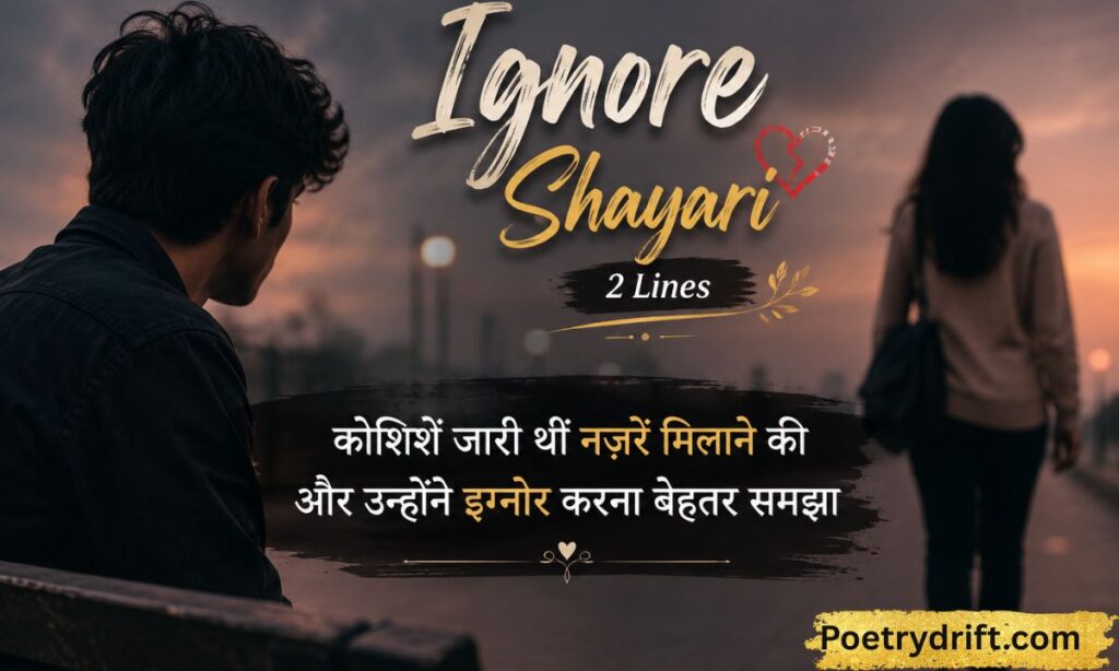 Ignore Shayari 2 Lines